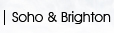 Soho - Brighton